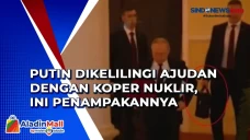 Putin Dikelilingi Ajudan...