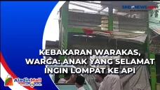 Kebakaran Warakas, Warga:...
