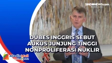 Dubes Inggris Sebut...