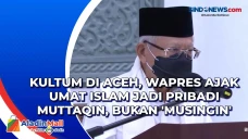 Kultum di Aceh, Wapres...