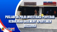 Puslabfor Polri Investigasi...