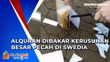 Alquran Dibakar Kerusuhan...