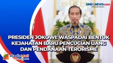 Presiden Jokowi: Waspadai...