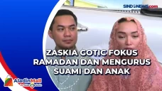 Zaskia Gotic Fokus Ramadan...