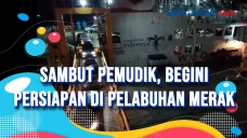Sambut Pemudik, Begini...