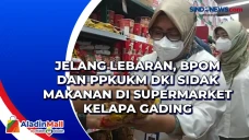 Jelang Lebaran, BPOM...