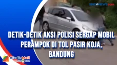 Detik-Detik Aksi Polisi...