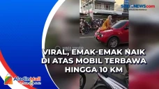 Viral, Emak-emak Naik...