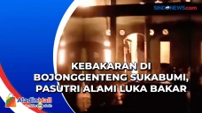 Kebakaran di Bojonggenteng...