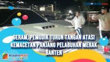 Geram, Pemudik Turun...