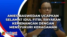 Anies Baswedan Ucapkan...