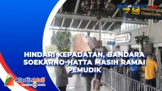 Hindari Kepadatan, Bandara...