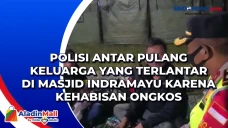 Polisi Antar Pulang...