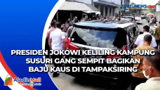 Presiden Jokowi Keliling...