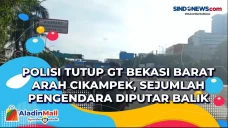 Polisi Tutup GT Bekasi...