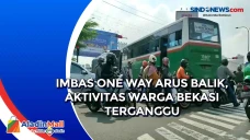 Imbas One Way Arus Balik,...