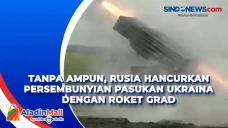 Tanpa Ampun, Rusia Hancurkan...