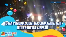 Ribuan Pemudik Sudah...