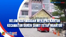 Belum Ada Imbauan WFH,...