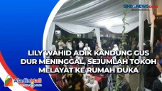 Lily Wahid Adik Kandung...