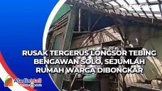 Rusak Tergerus Longsor...