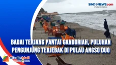 Badai Terjang Pantai...
