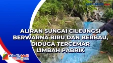 Aliran Sungai Cileungsi...