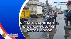 Nekat Terjang Banjir...