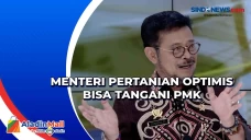 Menteri Pertanian Optimis...