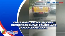 Viral! Mobil Satpol...