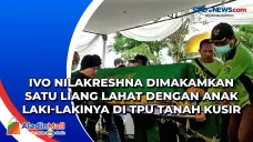 Ivo Nilakreshna Dimakamkan...