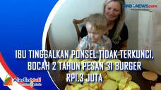 Ibu Tinggalkan Ponsel...