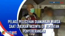 Pelaku Pelecehan Diamankan...