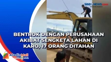Bentrok dengan Perusahaan...