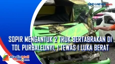 Sopir Mengantuk 2 Truk...