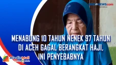Menabung 10 Tahun Nenek...