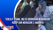 Terlilit Utang, Ibu...