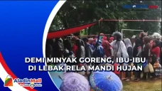 Demi Minyak Goreng,...