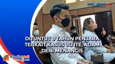 Dituntut 8 Tahun Penjara...