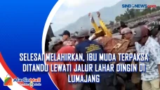 Selesai Melahirkan,...