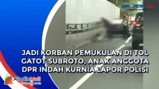 Jadi Korban Pemukulan...