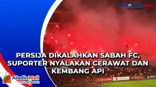 Persija Dikalahkan Sabah...