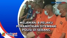 Melawan, 8 Pelaku Perampokan...