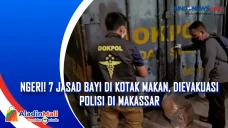 Ngeri! 7 Jasad Bayi...