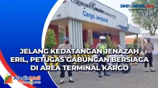 Jelang Kedatangan Jenazah...
