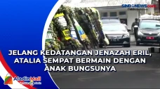 Jelang Kedatangan Jenazah...