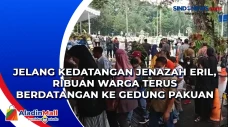 Jelang Kedatangan Jenazah...