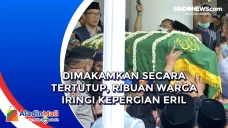Dimakamkan Secara Tertutup,...