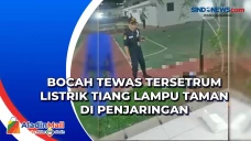 Bocah Tewas Tersetrum...