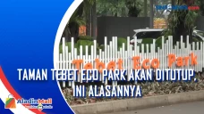 Taman Tebet Eco Park...